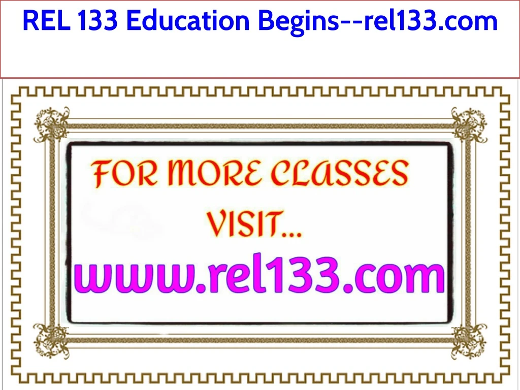 rel 133 education begins rel133 com