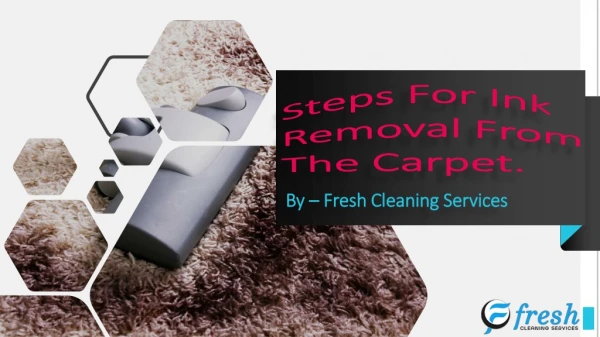 Steps For Ink Removal From The Carpet