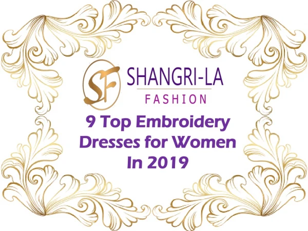 9 Top Embroidery Dresses for Women In 2019