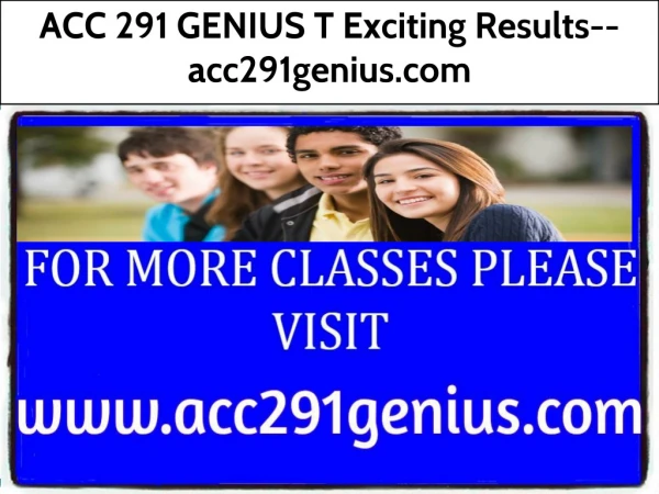 ACC 291 GENIUS T Exciting Results--acc291genius.com