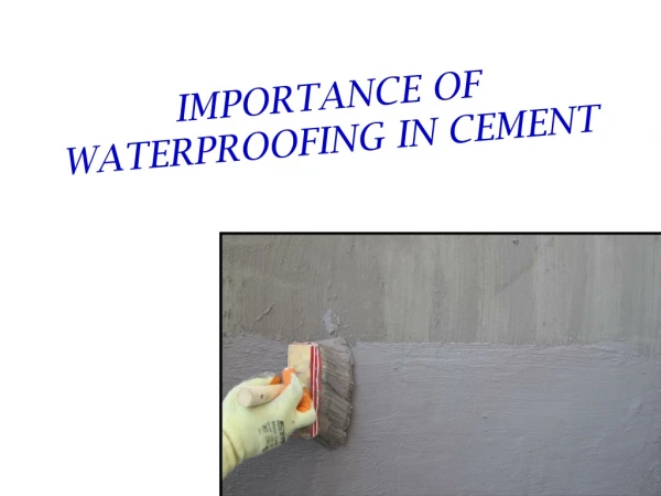 Importance of the Waterproofing cement