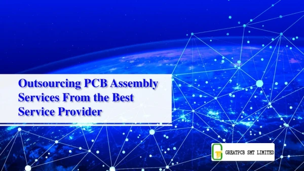 Outsourcing PCB Assembly Services From the Best Service Provider
