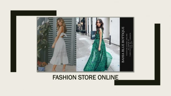 Fashion Store Online & Relentless Approach Of Finding Perfection