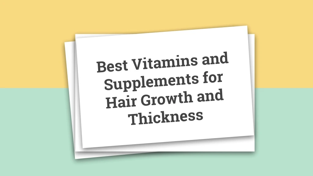 best vitamins and supplements for hair growth