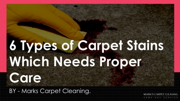 6 Types of Carpet Stains Which Needs Proper Care