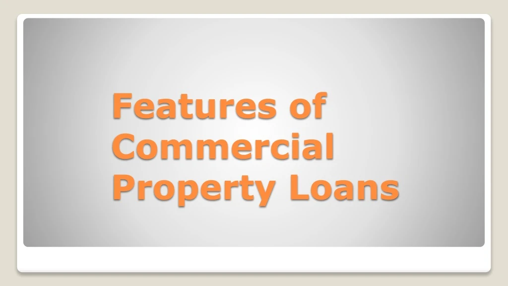 features of commercial property loans