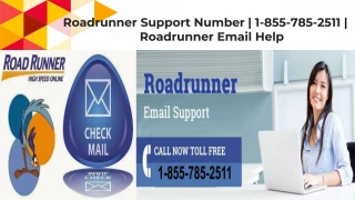 Roadrunner Support Number | 1-855-785-2511 | Roadrunner Email Help - slide 1
