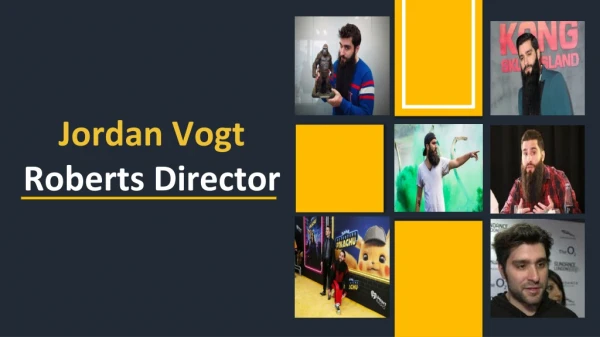 Best Hollywood Director and Their Movies- Jordan Vogt Roberts