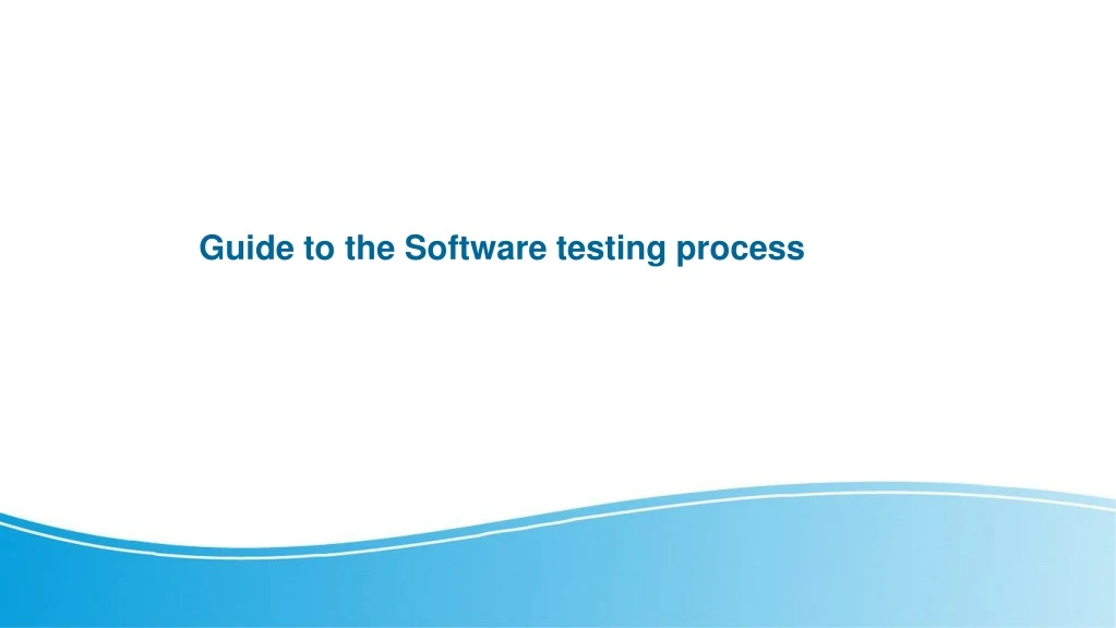 guide to the software testing process