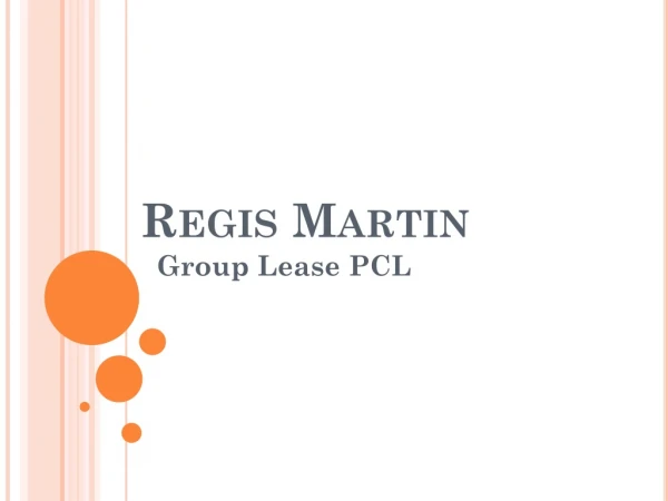 Regis Martin Group Lease PCL / Regis Martin GL