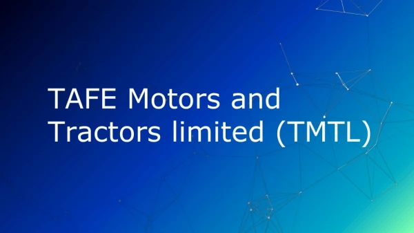 tafe motors and tractors limited tmtl