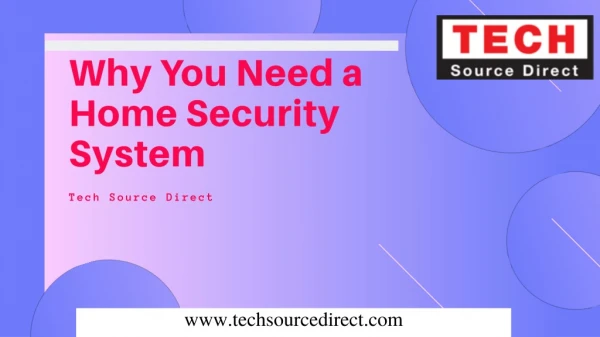 Why Home Security System is Important - TechSourceDirect