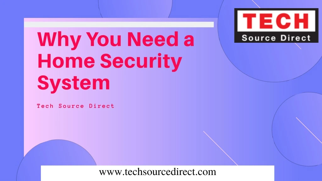why you need a home security system
