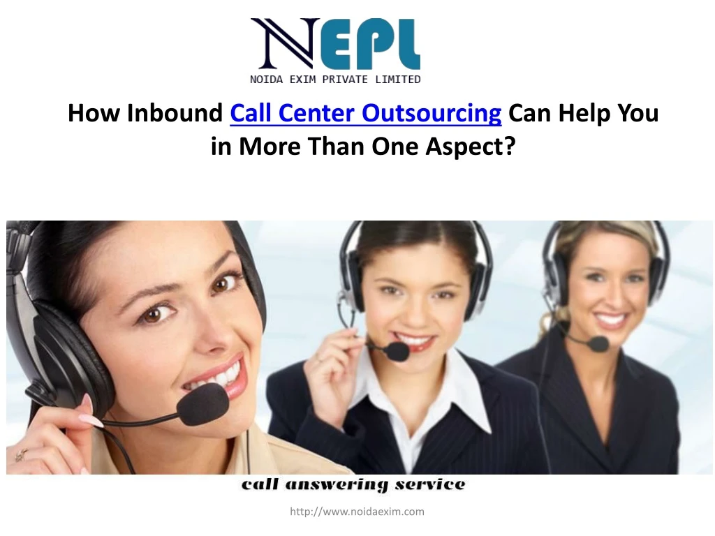 how inbound call center outsourcing can help you in more than one aspect