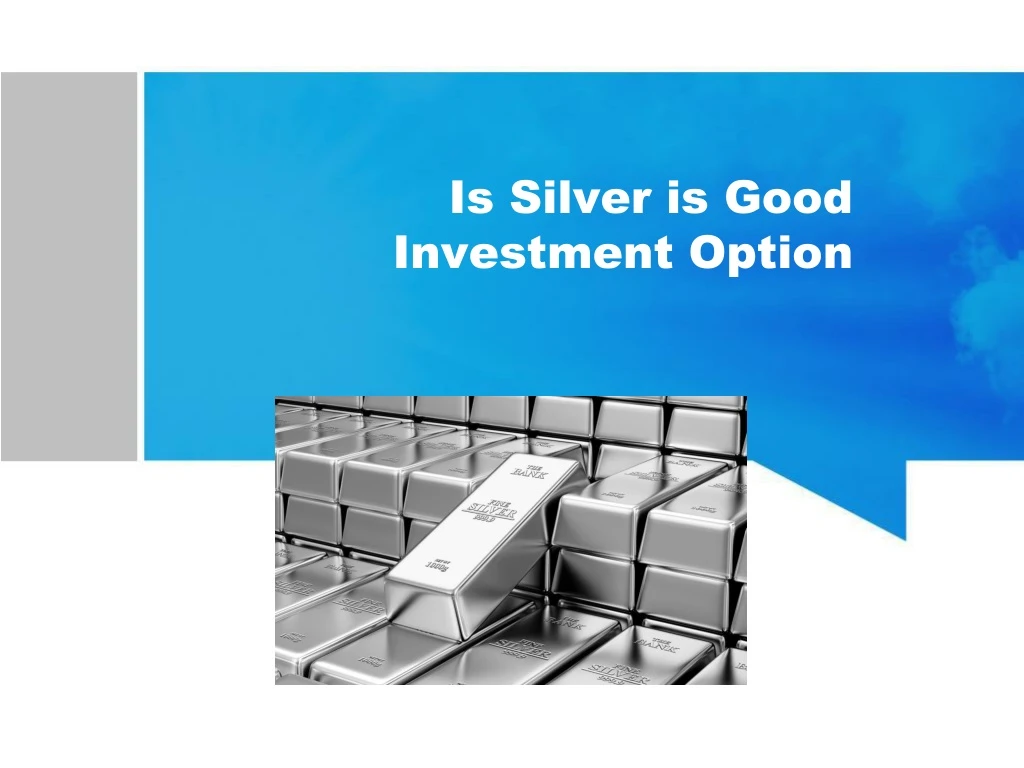is silver is good investment option