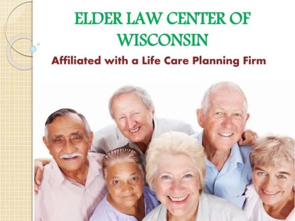 Elder Law Firm in Wisconsin Affiliated with a Life Care Planning Firm