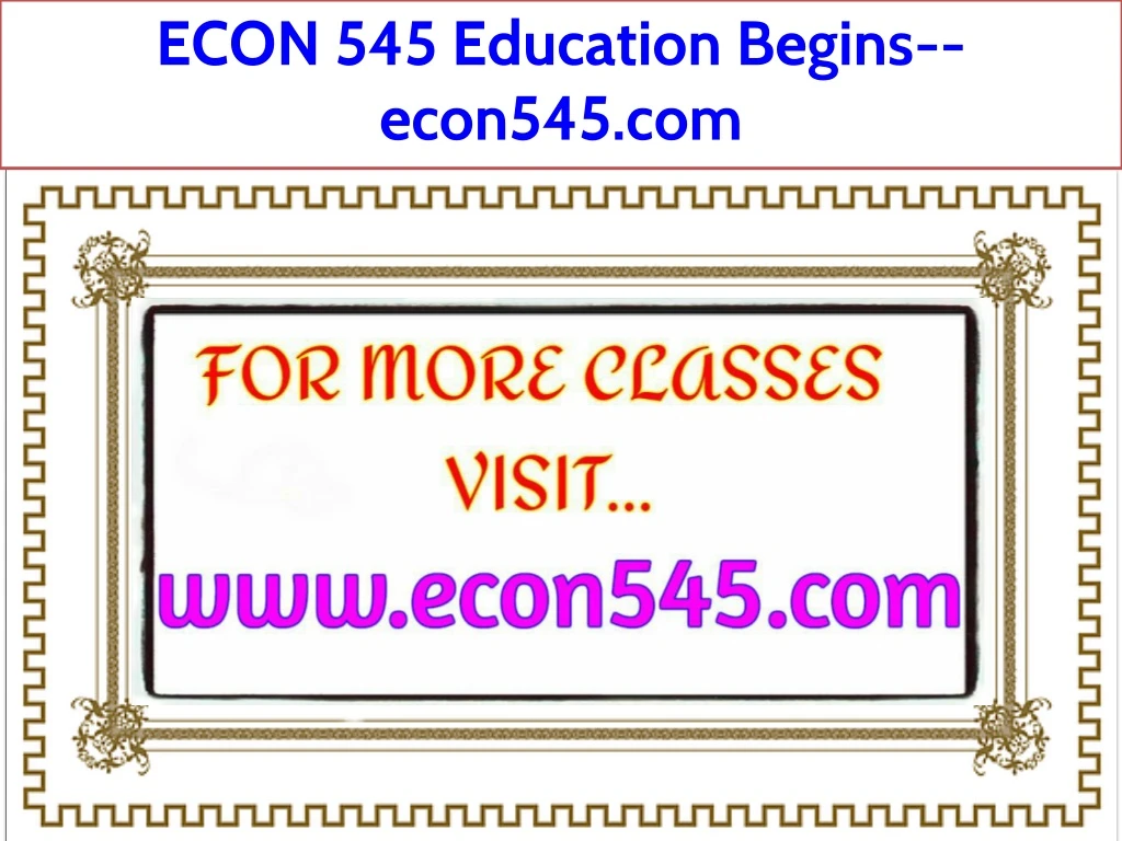 econ 545 education begins econ545 com