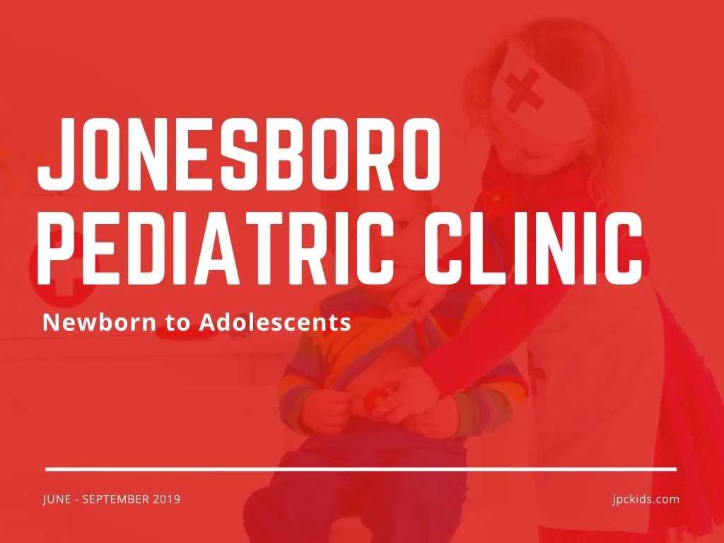 jonesboro pediatric clinic newborn to adolescents
