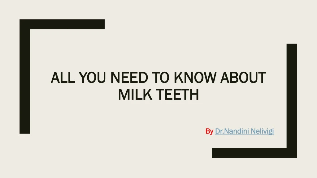 all y ou need to know a bout milk teeth