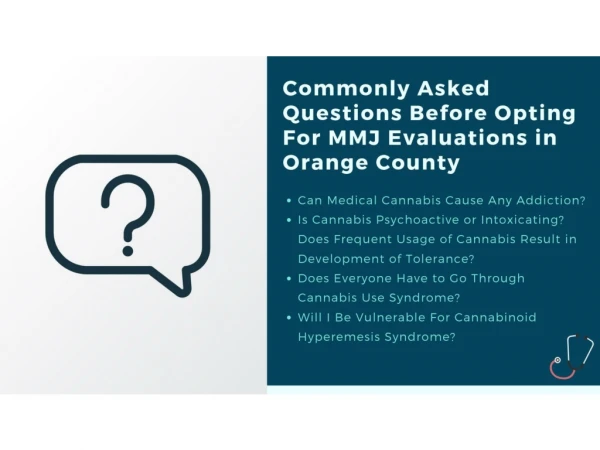 Questions Related to Cannabis Before Opting For MMJ Evaluations in Orange County Answered