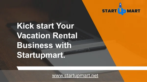Kick start Your Vacation Rental Business with Startupmart.