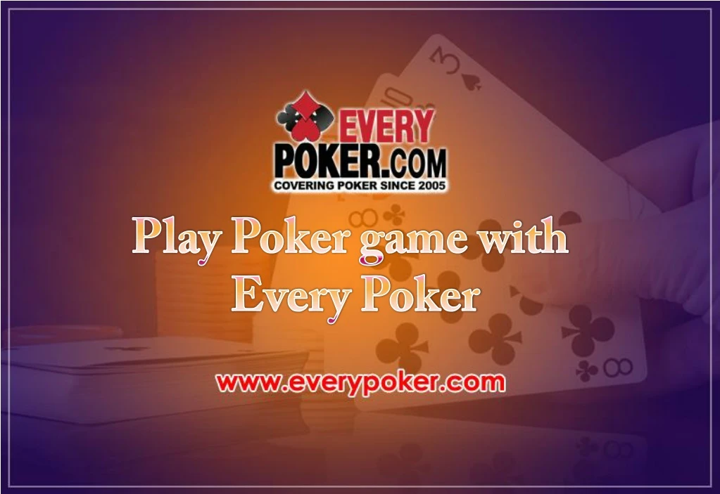 play poker game with every poker