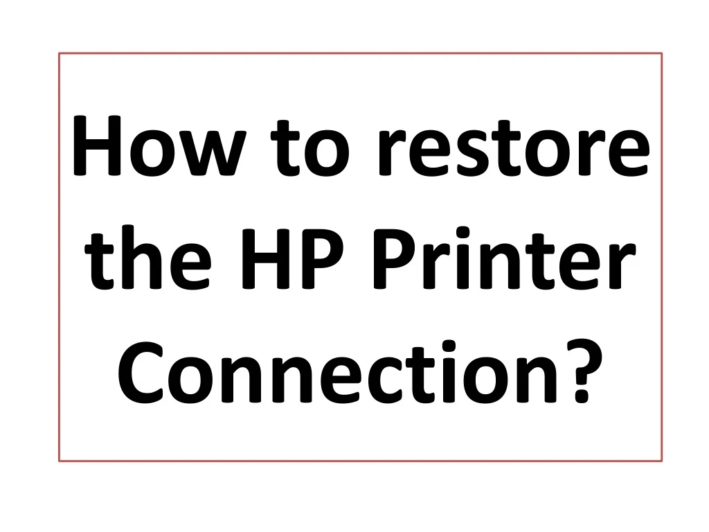 how to restore the hp printer connection