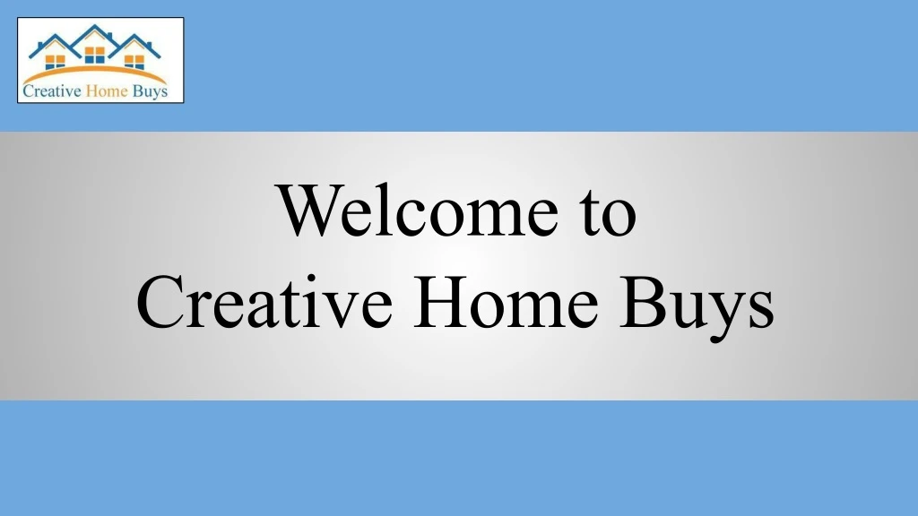 welcome to creative home buys