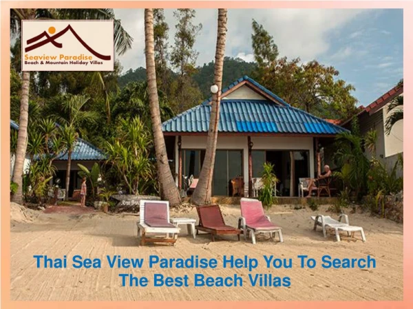 Thai Sea View Paradise Help You To Search The Best Beach Villas