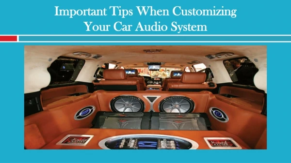 Tips When Customizing Your Car Audio System