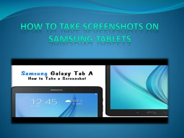 HOW TO TAKE SCREENSHOTS ON SAMSUNG TABLETS