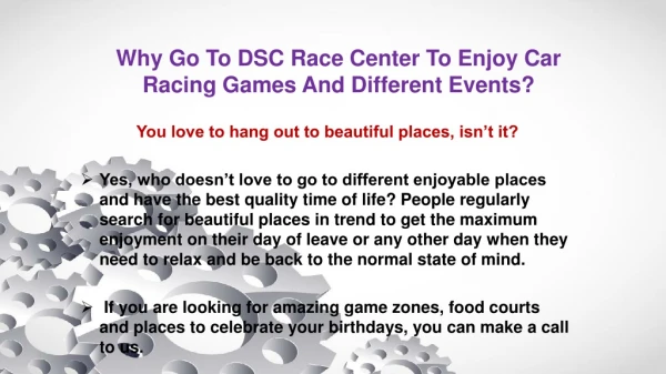 Why Go To DSC Race Center To Enjoy Car Racing Games And Different Events?