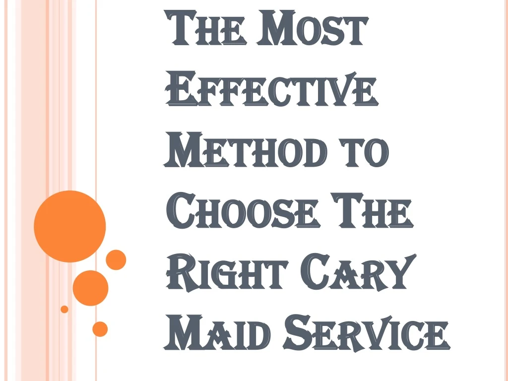 the most effective method to choose the right cary maid service