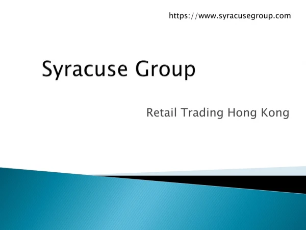 Syracuse Group Hong Kong | Retail Trading Hong Kong