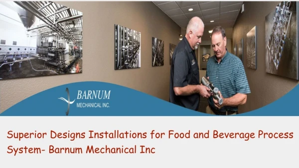 Superior Designs Installations For Food and Beverages Process System