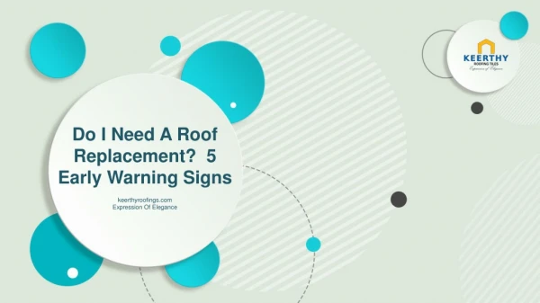 Do I Need A Roof Replacement? 5 Early Warning Signs