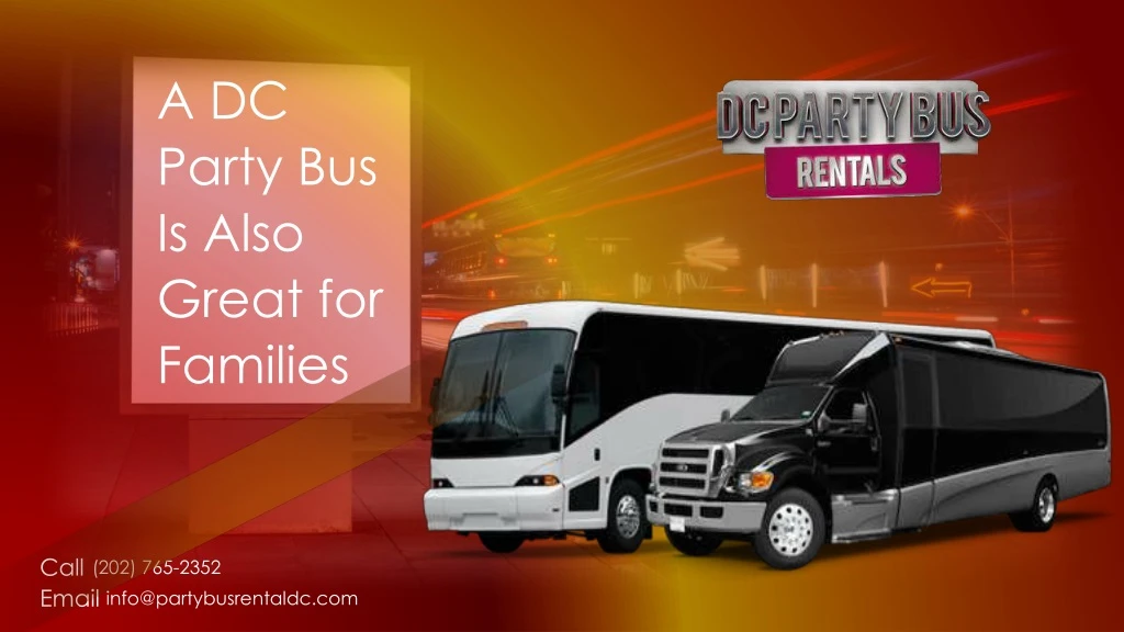 a dc party bus is also great for families