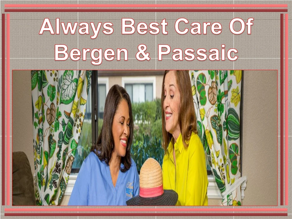 always best care of bergen passaic