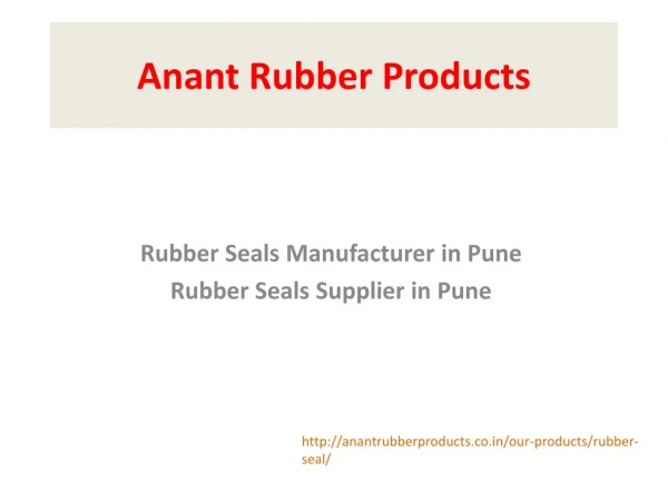 Rubber Seals Manufacturer and Supplier In Pune – Anant Rubber Products