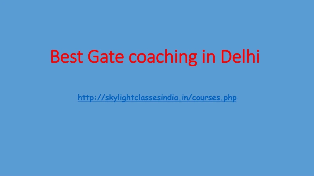best gate coaching in delhi