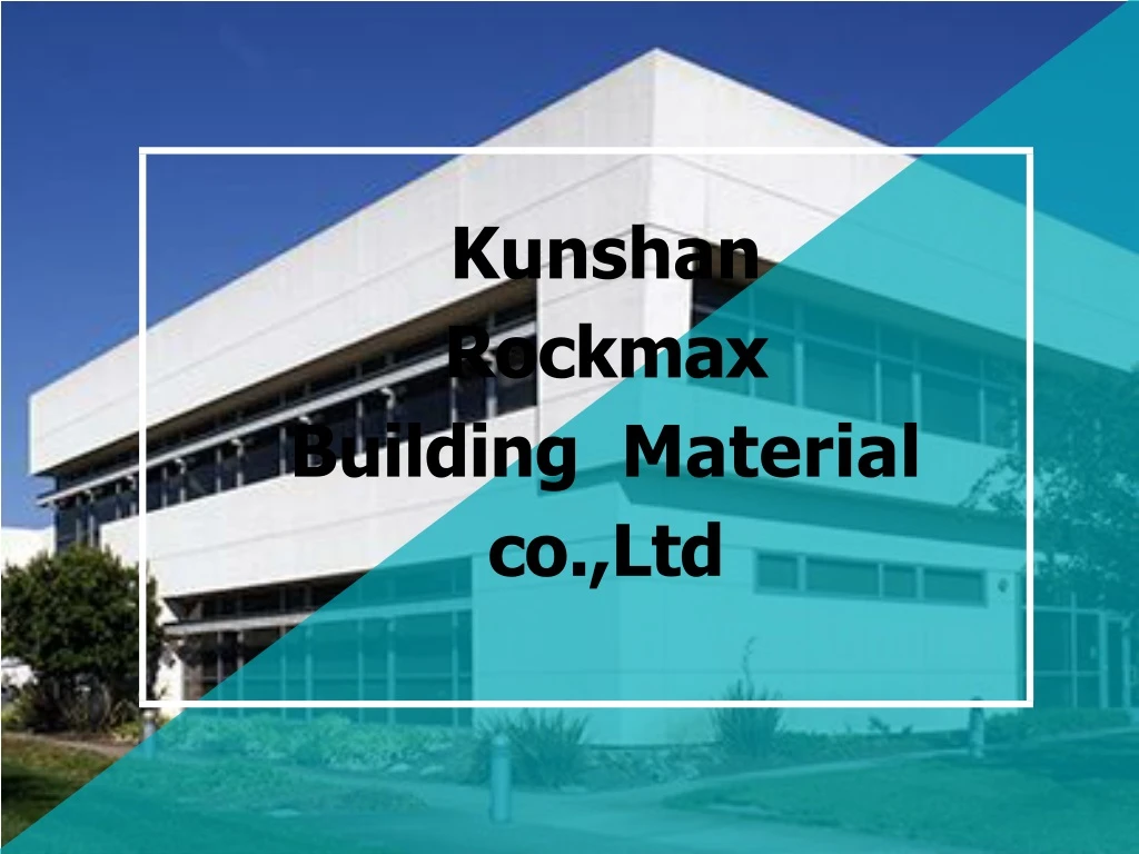 kunshan rockmax building material co ltd