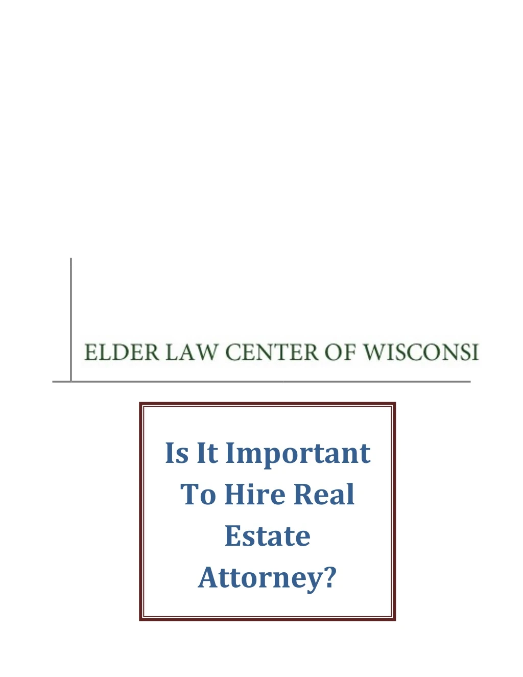is it important to hire real estate attorney