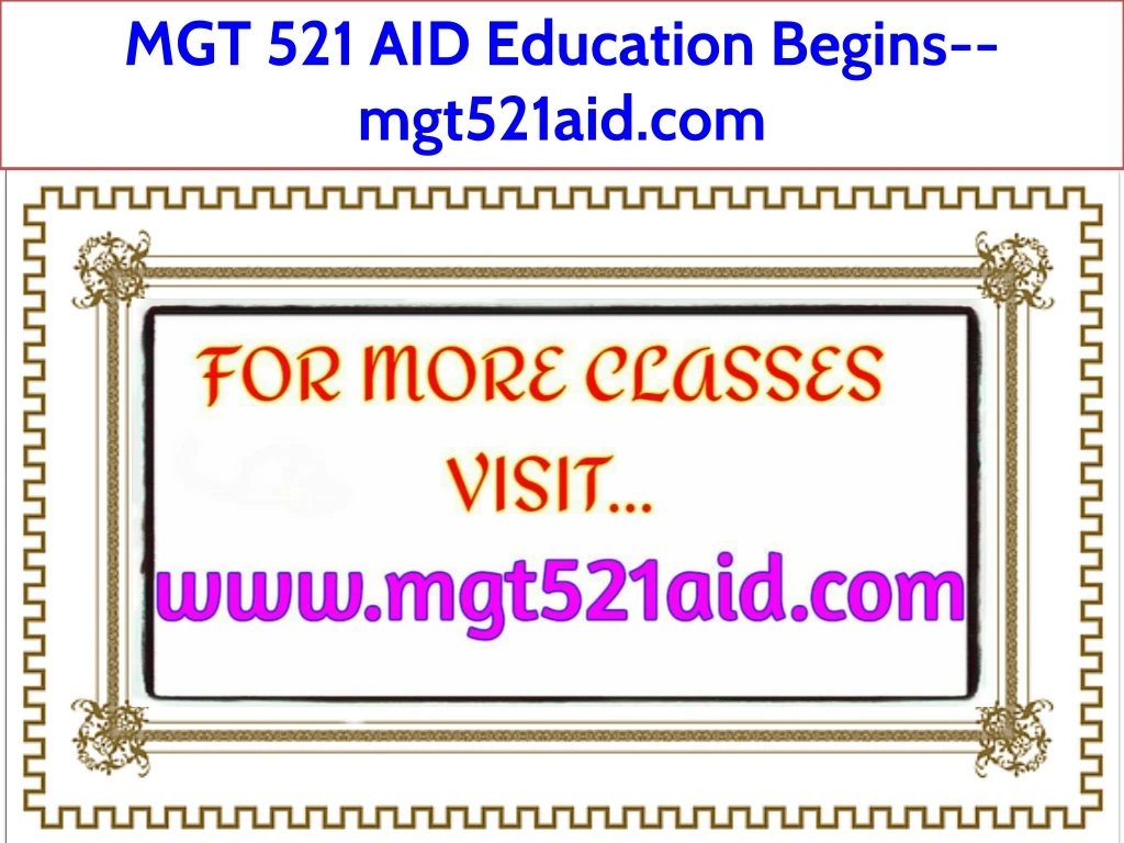 mgt 521 aid education begins mgt521aid com