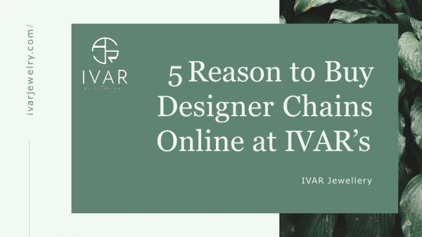5 Reason to Buy Designer Chains Online at IVAR’s