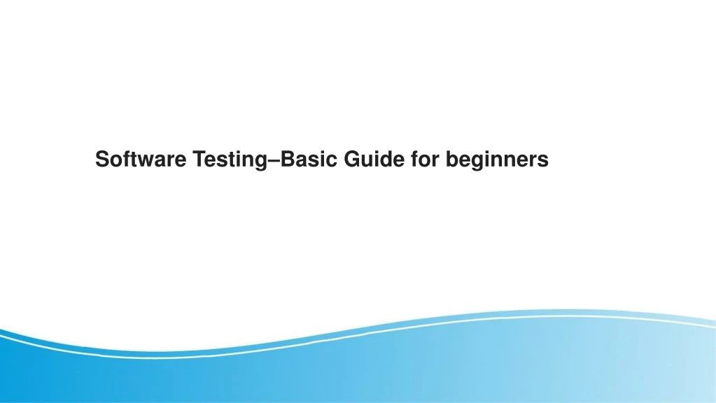 software testing basic guide for beginners
