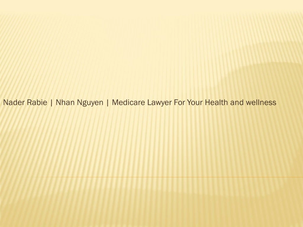 nader rabie nhan nguyen medicare lawyer for your