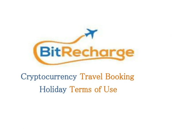 BITRECHARGE-One for all Cryptocurrency Travel Booking.