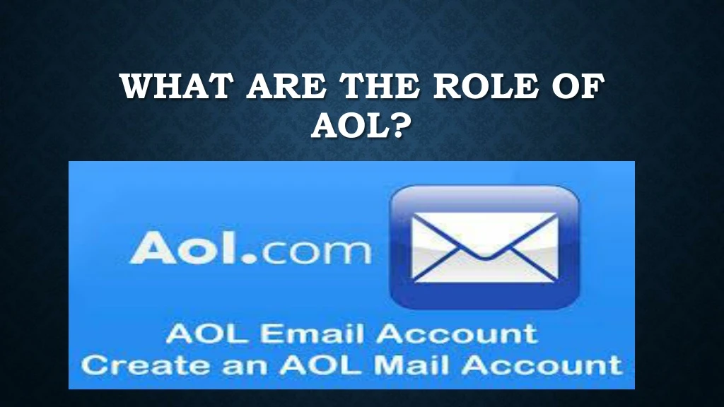 what are the role of aol