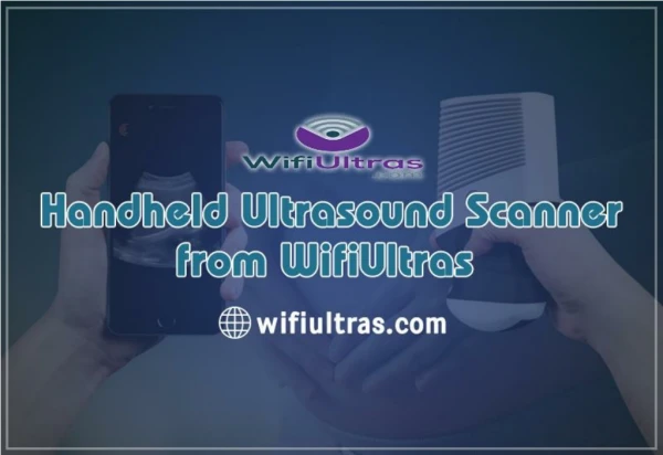 Buy our Handheld Ultrasound Scanner at a competitive price | WifiUltras