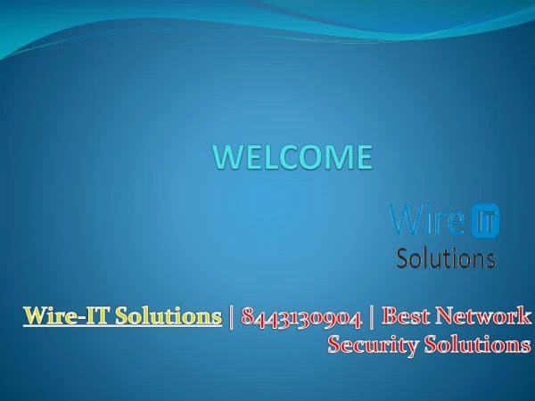 Wire-IT Solutions | 8443130904 | Best Network Security Solutions